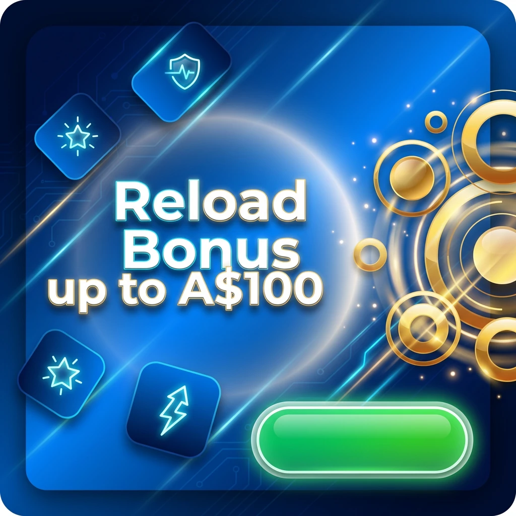 Reload Bonus up to A$100