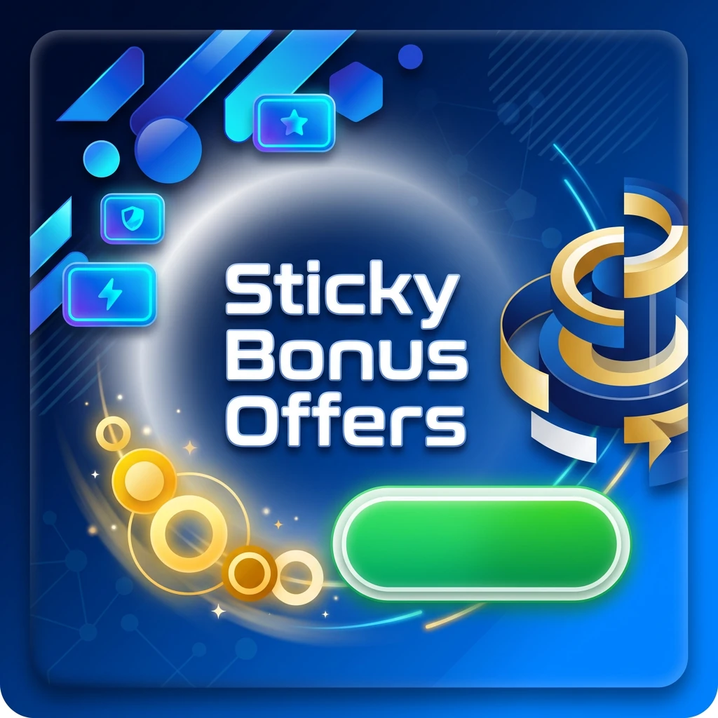 Sticky Bonus Offers